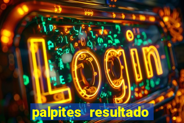 palpites resultado correto jogos de hoje